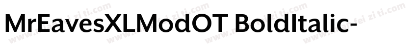 MrEavesXLModOT BoldItalic字体转换